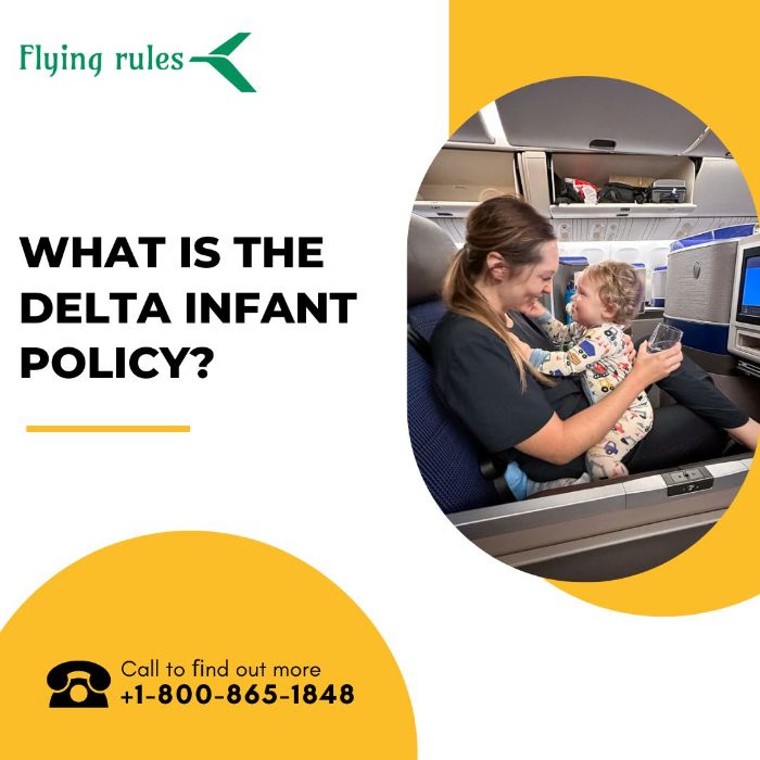 What Is the Delta Infant Policy?