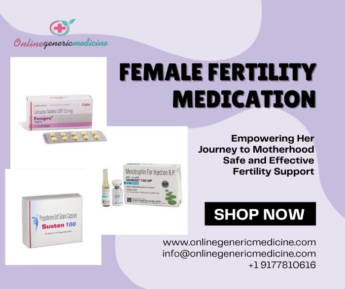 Medicine for Female Fertility Order Today at OnlineGenericMedicine
