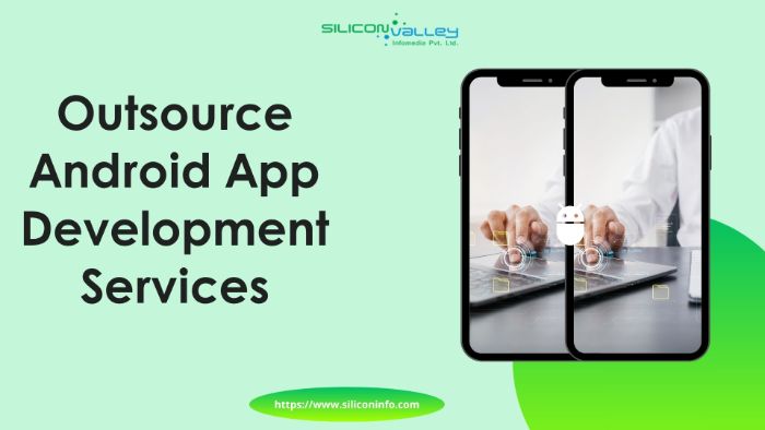 Outsource Android App Development, Android Application Development Services India