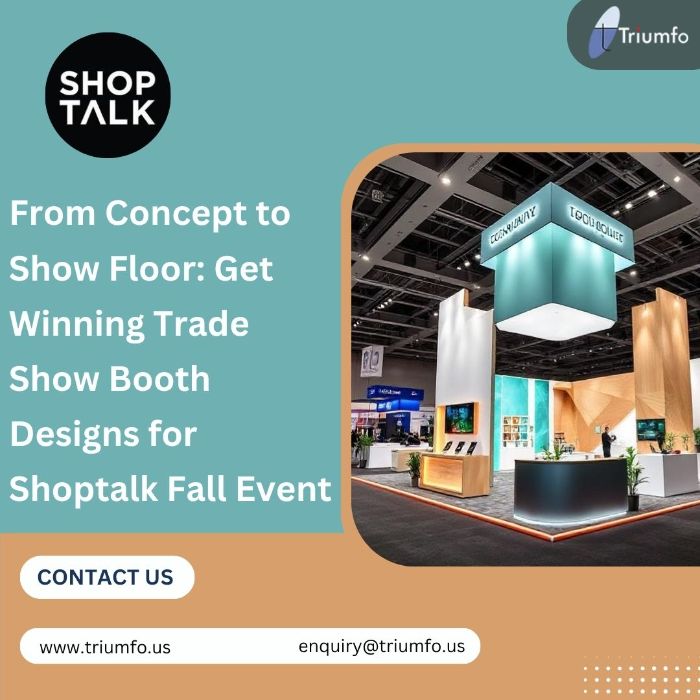 Stand Out at Shoptalk Fall Event with Custom Booths