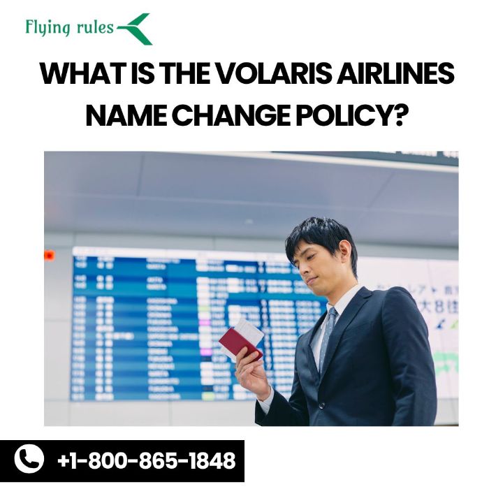 What Is The Volaris Airlines Name Change Policy?