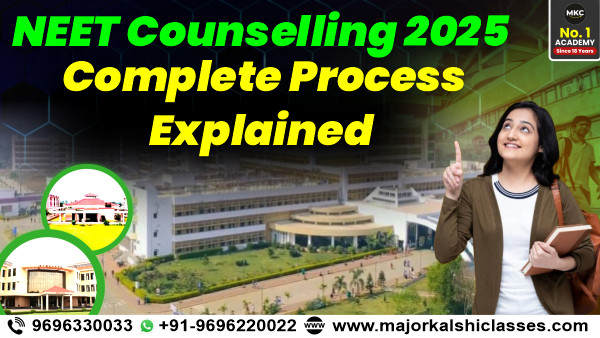NEET Counselling 2025: Complete Process Explained