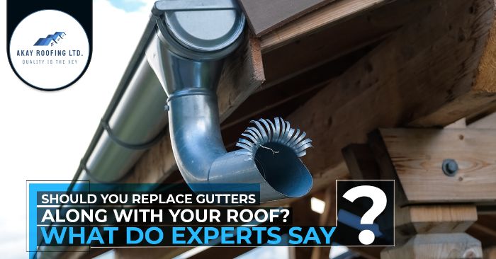 Should You Replace Gutters Along With Your Roof?