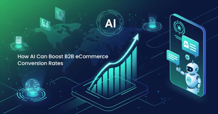 How AI Can Boost B2B eCommerce Conversion Rates