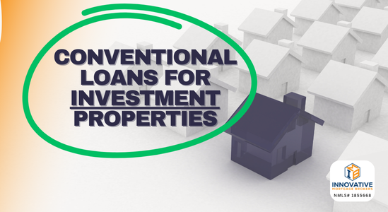 Conventional Loans for Investment Properties