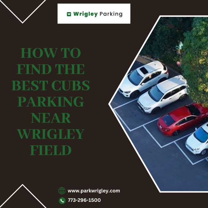 How to Find the Best Cubs Parking Near Wrigley Field