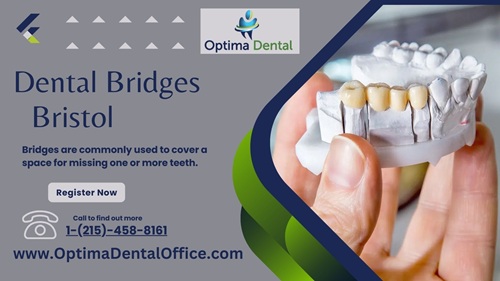 Restore Your Smile with Precision Dental Bridges in Bristol from Optima Dental Office