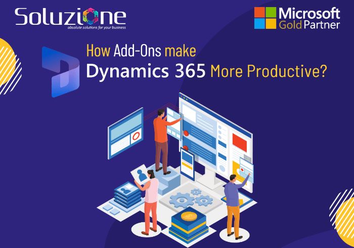 Smarter Workflows with Microsoft Dynamics 365 AddOns