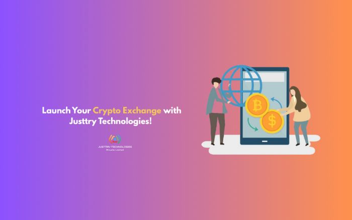 Launch Your Crypto Exchange with Justtry Technologies!