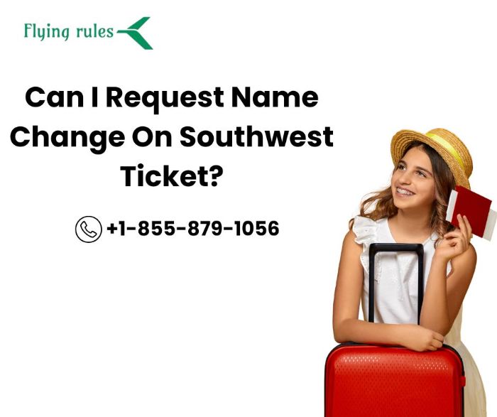 Can I Request Name Change On Southwest Ticket?