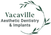 Vacaville Aesthetic Dentistry and Implants