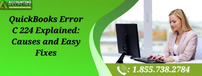 How to Resolve QuickBooks Error C 224 Quickly