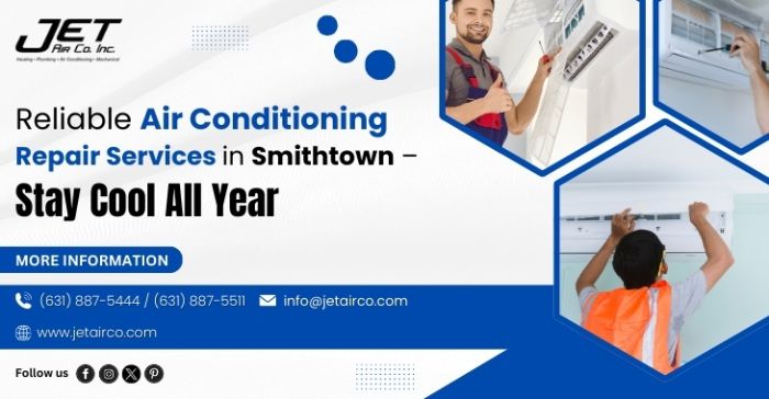 Reliable Air Conditioning Repair Services in Smithtown Stay Cool All Year