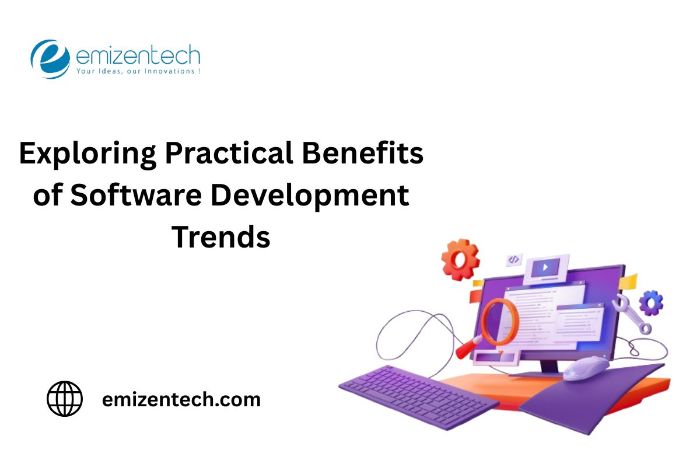 Exploring Practical Benefits of Software Development Trends