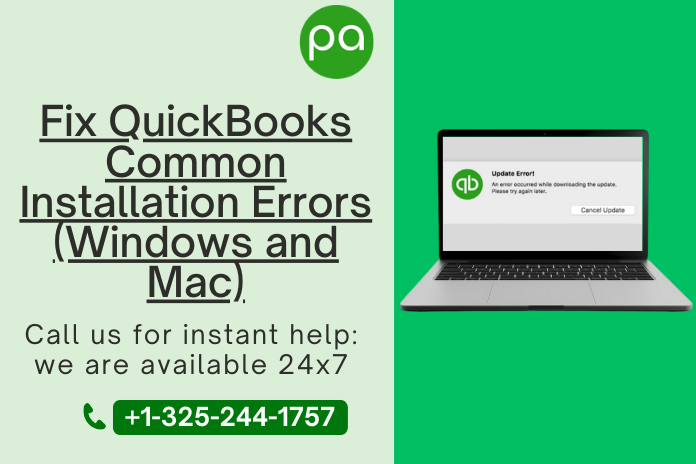 Fix QuickBooks Common Installation Errors (Windows and Mac)? Dial 13252441757