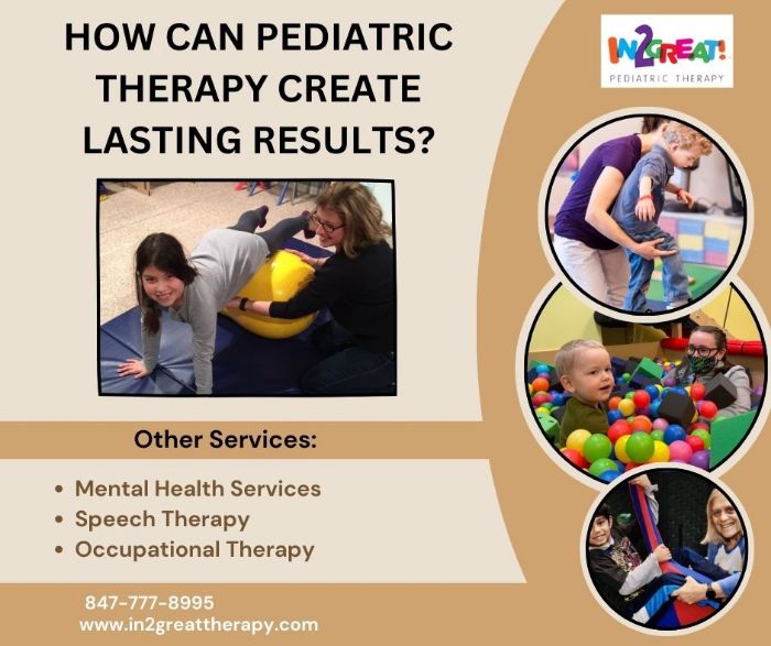 How Can Pediatric Therapy Create Lasting Results?
