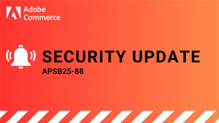 Adobe Commerce Security Update APSB2588: Key Highlights
