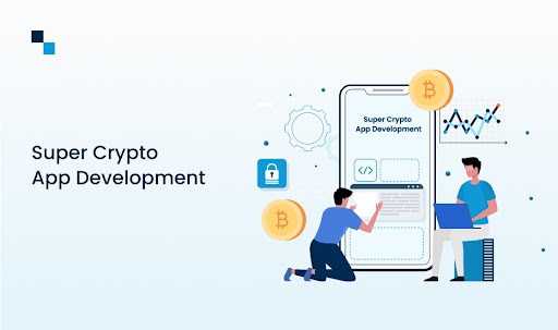 Super Crypto App Development For Enterprises