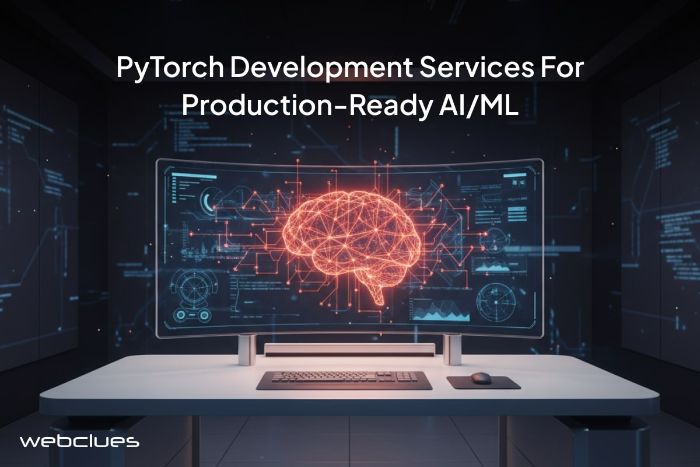 PyTorch Development Services for ProductionReady AIML