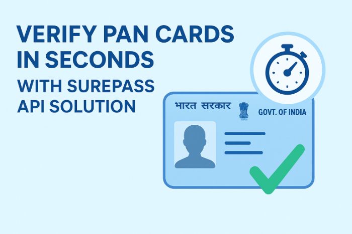 Verify PAN Cards in Seconds with Surepass API Solution