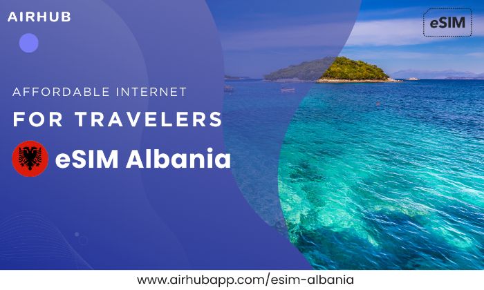 Best eSIM Albania Stay Connected with Fast Reliable Internet