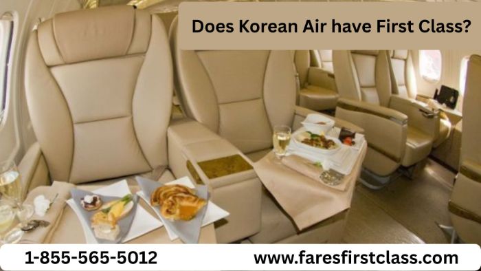 Does Korean Air have First Class?