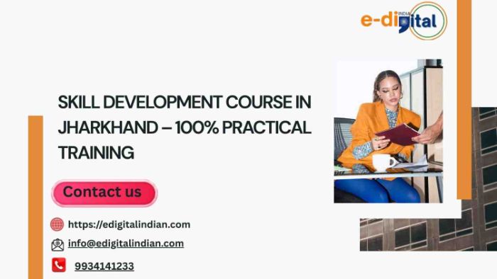 Skill Development Course in Jharkhand 100 Practical Training