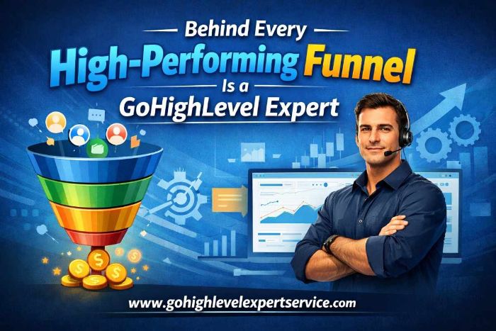 Behind Every HighPerforming Funnel Is a GoHighLevel Expert