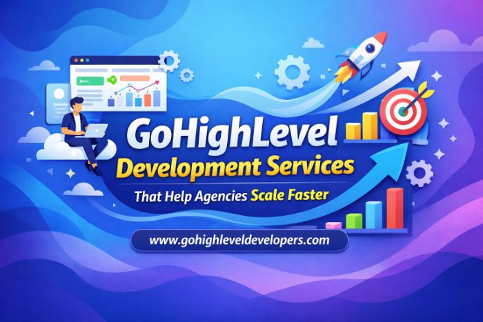 GoHighLevel Development Services That Help Agencies Scale Faster