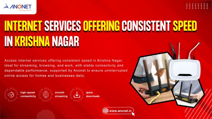 Internet Services Offering Consistent Speed in Krishna Nagar