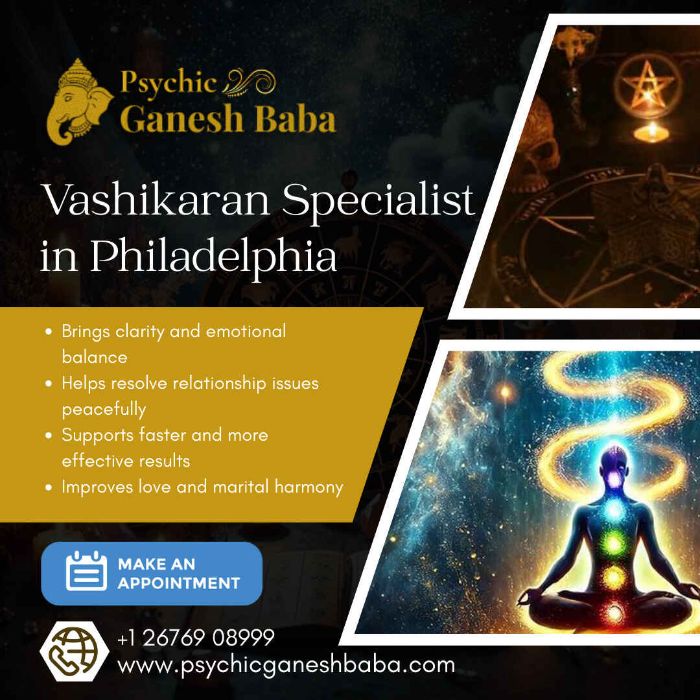 Vashikaran Specialist in Philadelphia Psychic Ganesh Baba