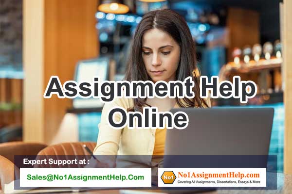 Assignment Help Online For Students By No1AssignmentHelp.Com