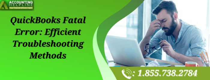 Troubleshooting QuickBooks Fatal Error on Windows Mac