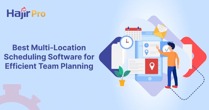 Best Multi Location Scheduling Software for Efficient Team Planning