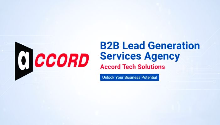 B2B Lead Generation Services Agency Accord Tech Solutions