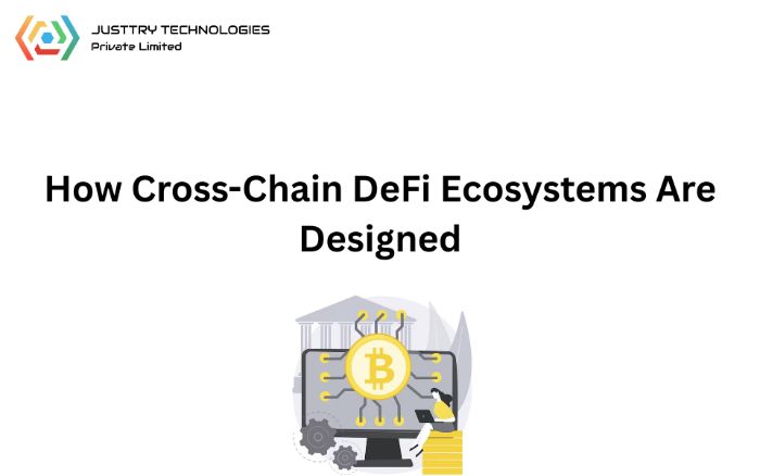 How CrossChain DeFi Ecosystems Are Designed