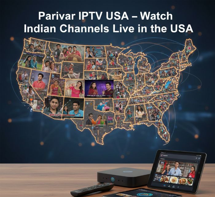 Parivar IPTV USA Trusted Indian IPTV Service in America