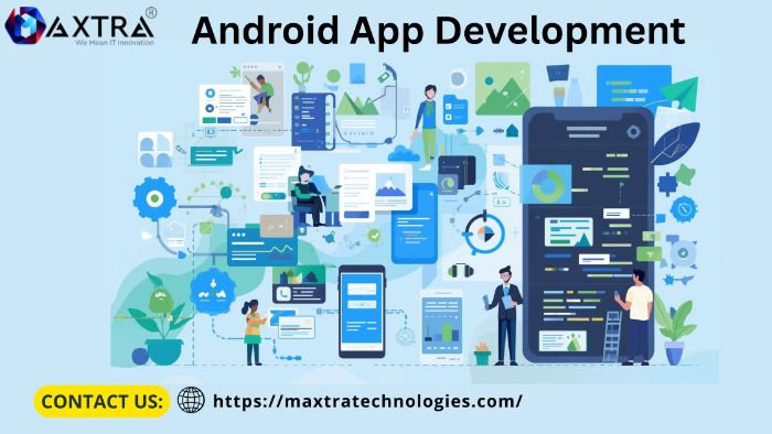 Professional Android App Development Services Maxtra Technology
