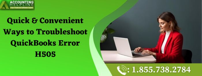 Easy Solutions to Fix QuickBooks Error H505