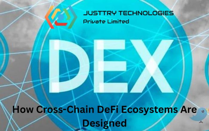 How CrossChain DeFi Ecosystems Are Designed