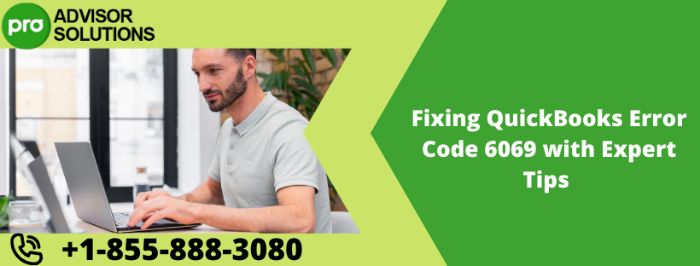 QuickBooks error code 6069 Causes Common Triggers and Effective Solutions