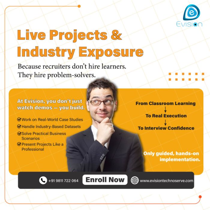 Live Projects and Industry Exposure Real Execution Evision Technoserve