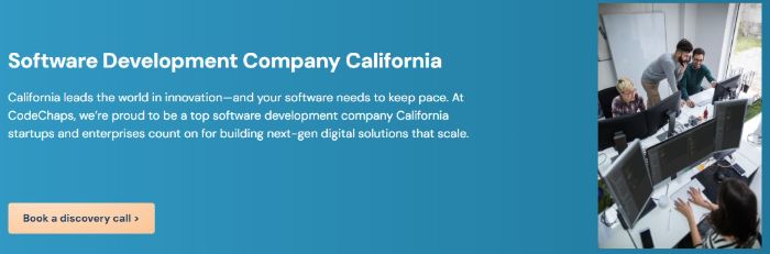 Software Development Company California Businesses Choose for Smart, Scalable Solutions