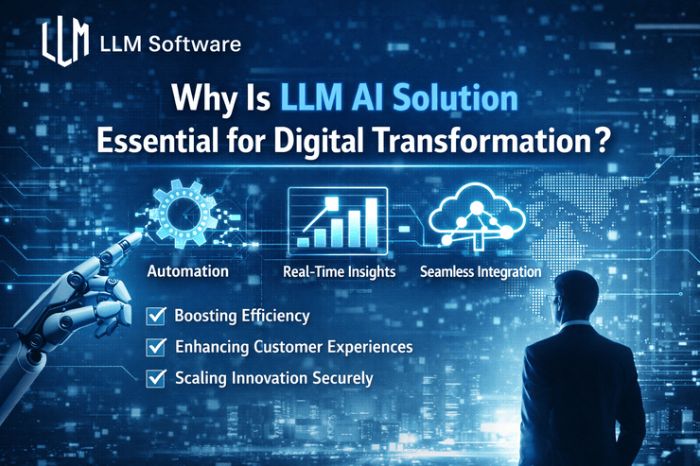 Why Is LLM AI Solution Essential for Digital Transformation?