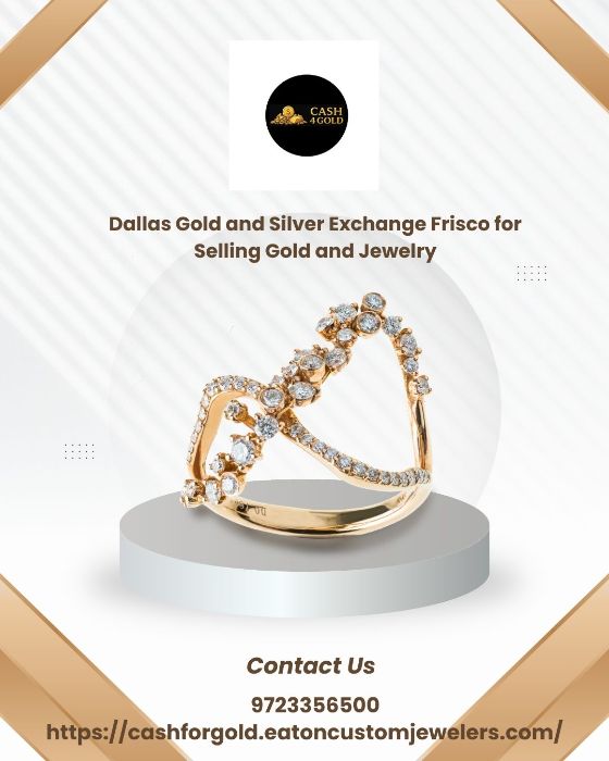 Dallas Gold and Silver Exchange Frisco for Selling Gold and Jewelry