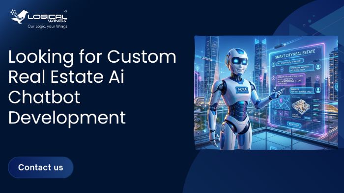 Looking for Custom Real Estate Ai Chatbot Development