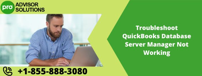 QuickBooks Database Server Manager Not Working How to Fix the Issue and Restore Multi User Access