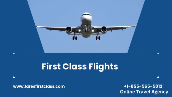 What do First Class Flights include?
