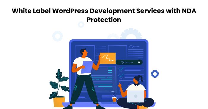 White Label WordPress Development Services with NDA Protection