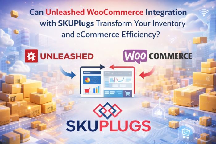 Can Unleashed WooCommerce Integration with SKUPlugs Transform Your Inventory and eCommerce Efficiency?